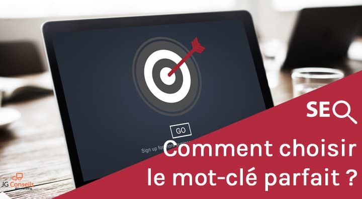 Comment choisir le mot-clé parfait ?